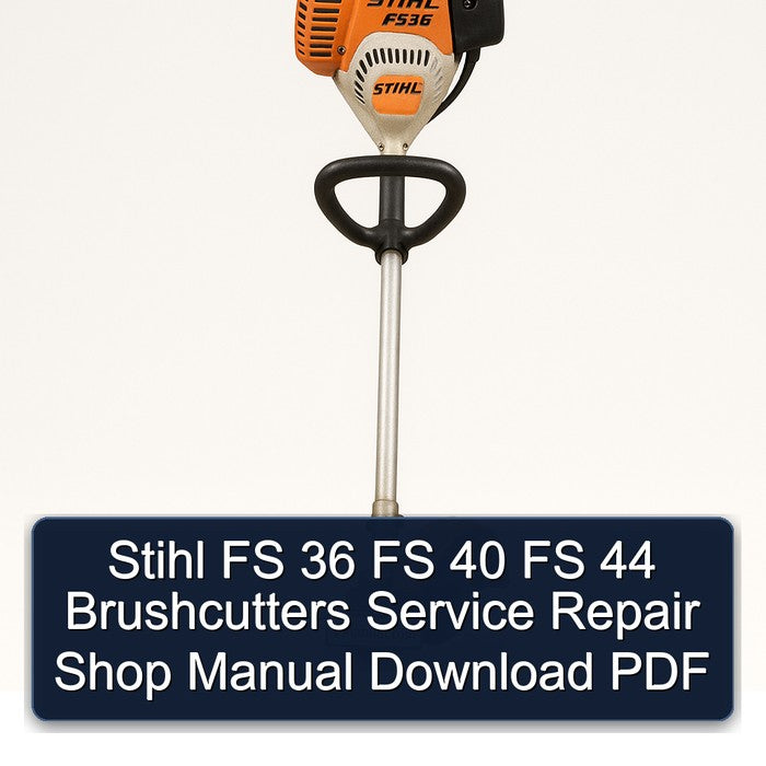 Stihl FS 36 40 44 Brushcutters Shop Service Repair Workshop Manual PDF