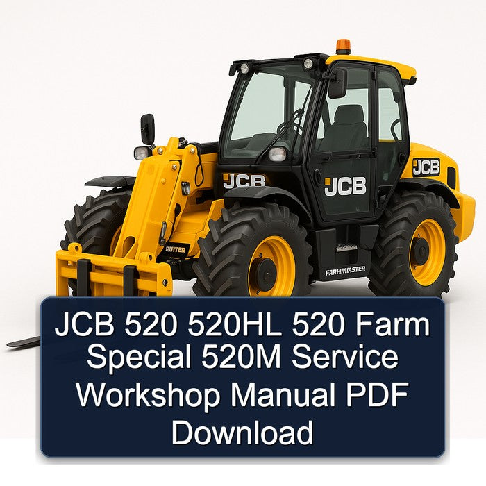 JCB 520 520HL Farm Special 520M Service Repair Workshop Manual PDF