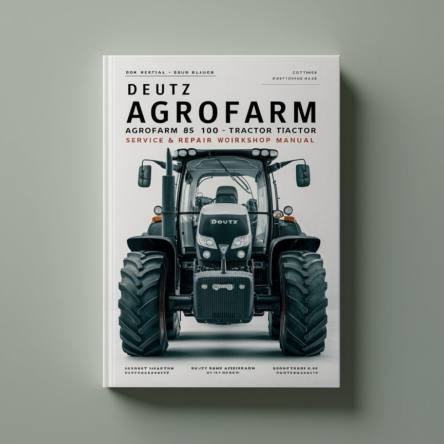 Deutz Fahr Agrofarm 85 100 Tractor Service Repair Workshop Manual Download PDF