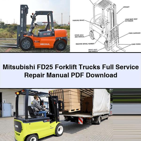 Mitsubishi FD25 Forklift Full Service Repair Manual