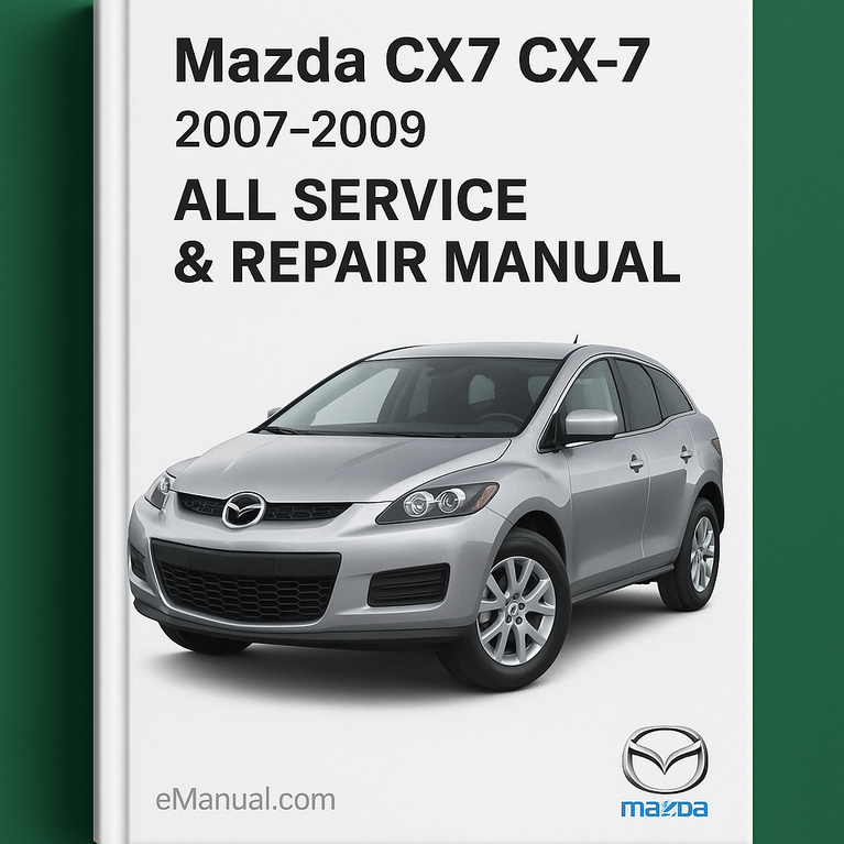 Mazda CX7 CX-7 2007-2009 All Service Repair Manual