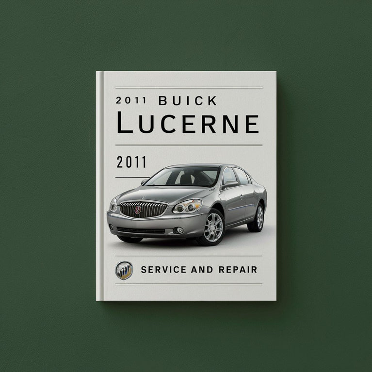 2011 Buick Lucerne Service and Repair Manual PDF Download