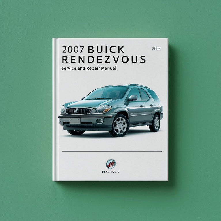 2007 Buick Rendezvous Service and Repair Manual PDF Download