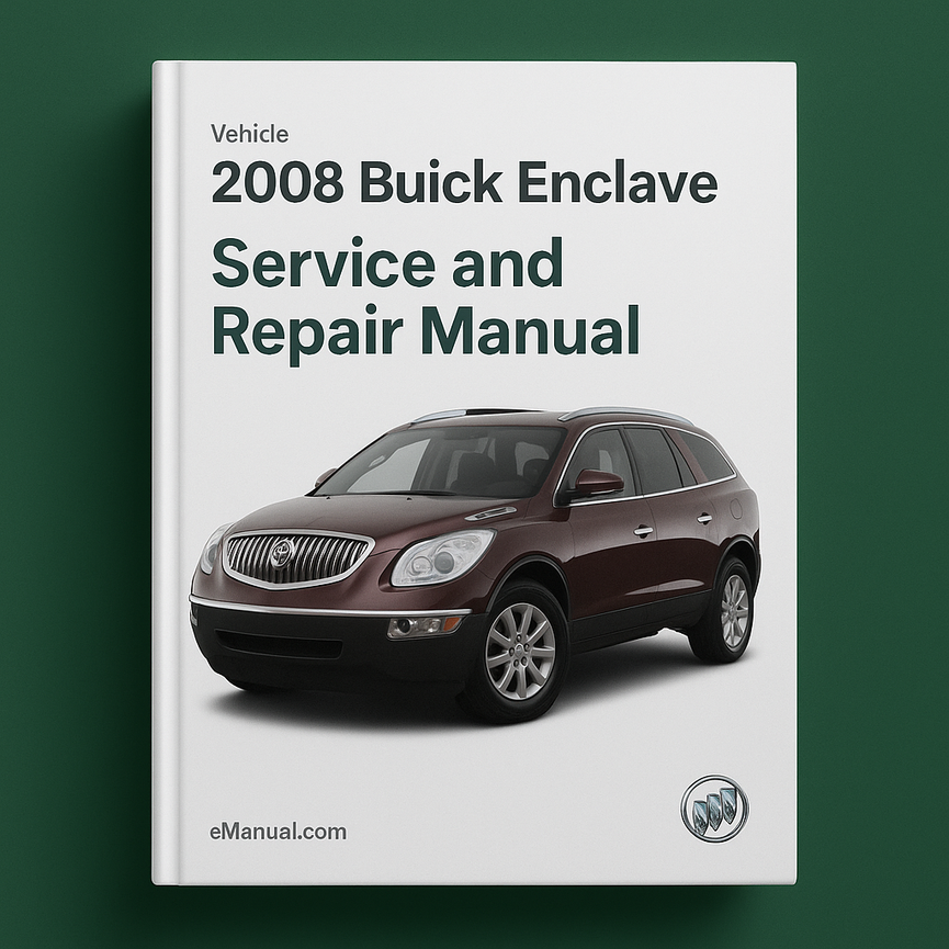2008 Buick Enclave Service- und Reparaturhandbuch
