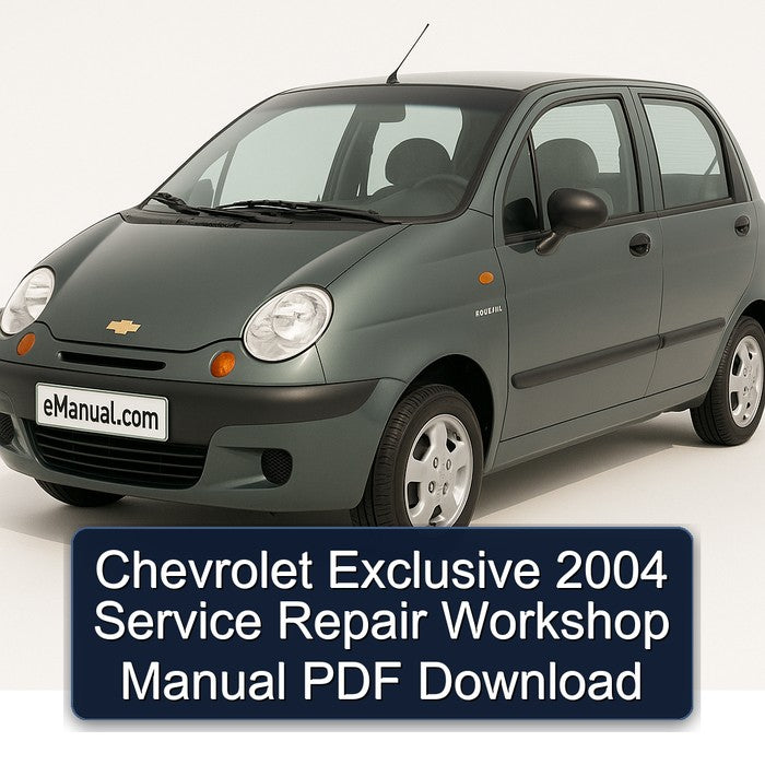 Chevrolet Exclusive 2004 Service Repair Workshop Manual