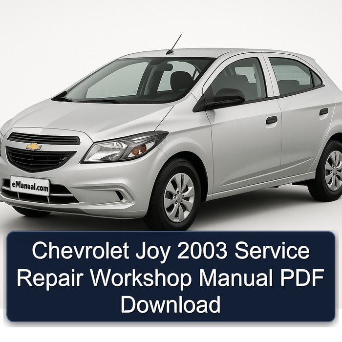 Chevrolet Joy 2003 Service Repair Workshop Manual