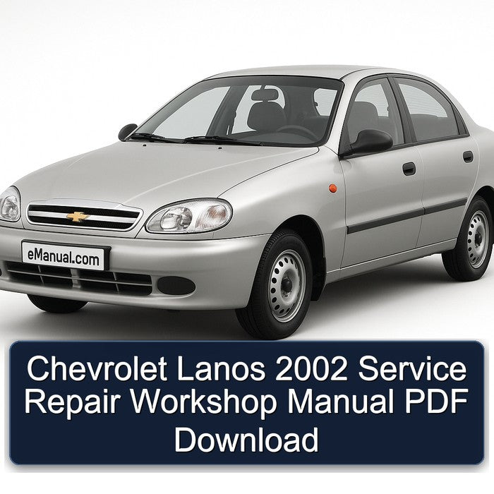 Chevrolet Lanos 2002 Service Repair Workshop Manual