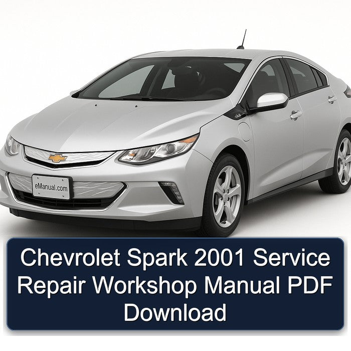 Chevrolet Spark 2001 Service Repair Workshop Manual
