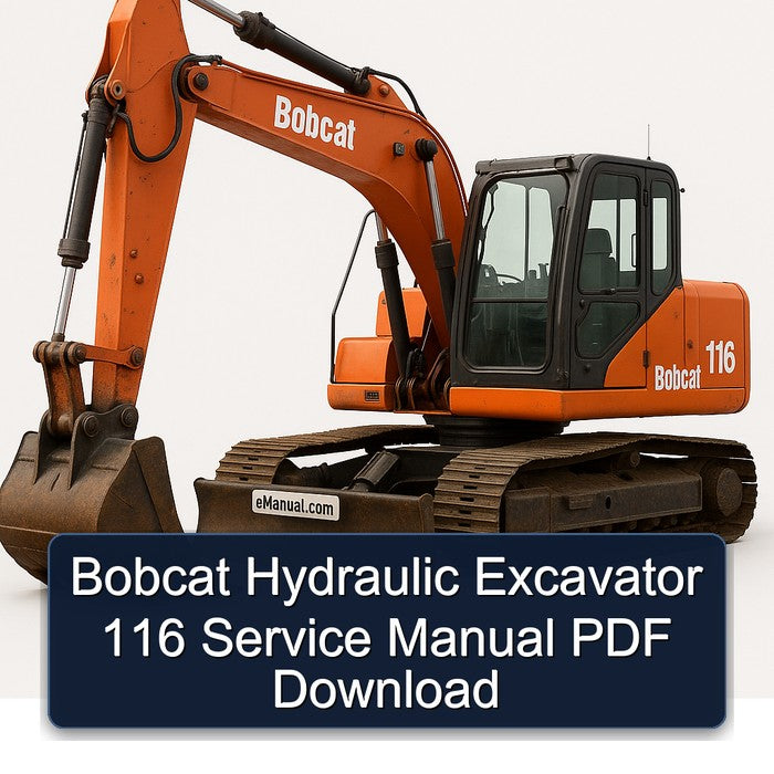 Bobcat Hydraulic Excavator 116 Service Manual