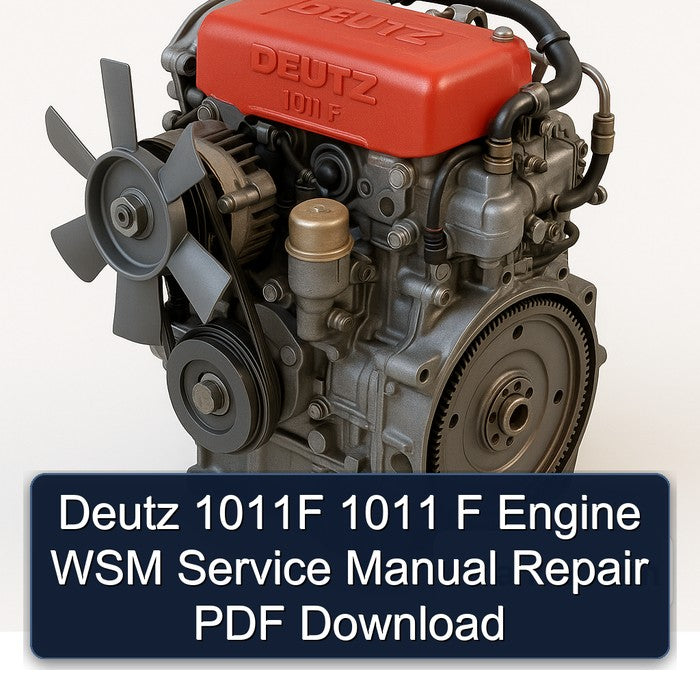 Deutz 1011F 1011 F Engine WSM Service Manual Repair