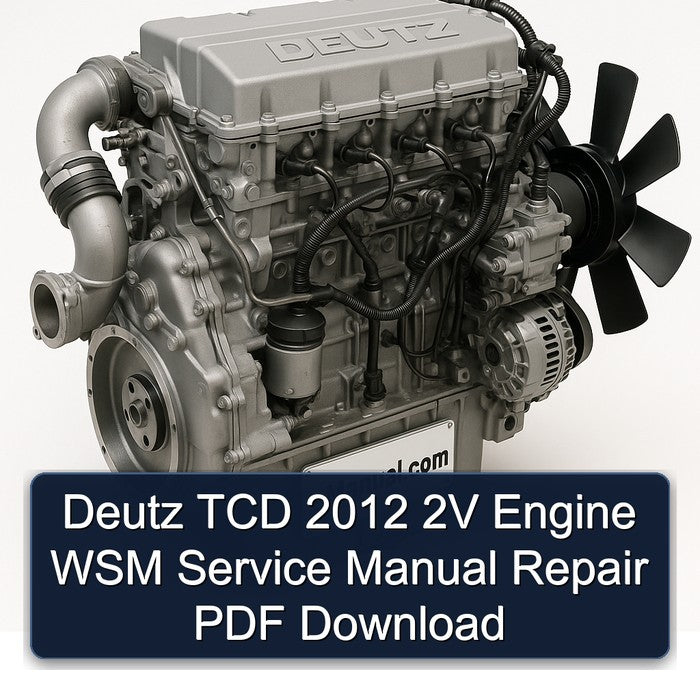 Deutz TCD 2012 2V Engine WSM Service Manual Repair