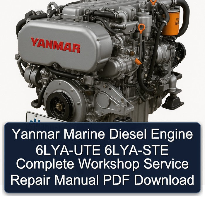 Yanmar Marine Diesel Engine 6LYA-UTE 6LYA-STE Complete Workshop Service Repair Manual