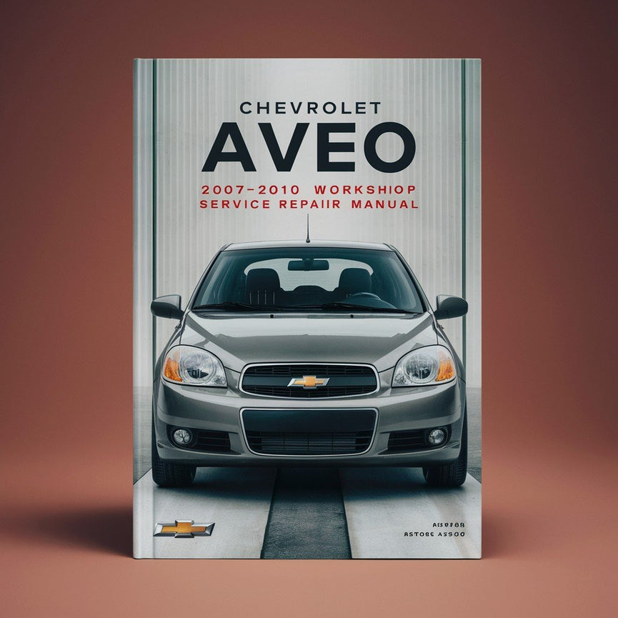 Chevrolet Aveo 2007-2010 Workshop Service Repair Manual PDF Download