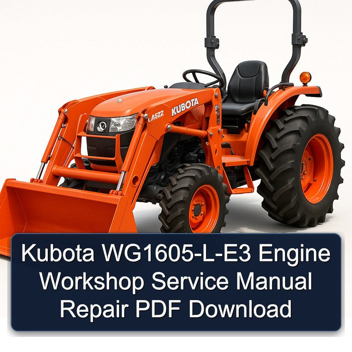 Kubota WG1605-L-E3 Engine Workshop Service Manual Repair