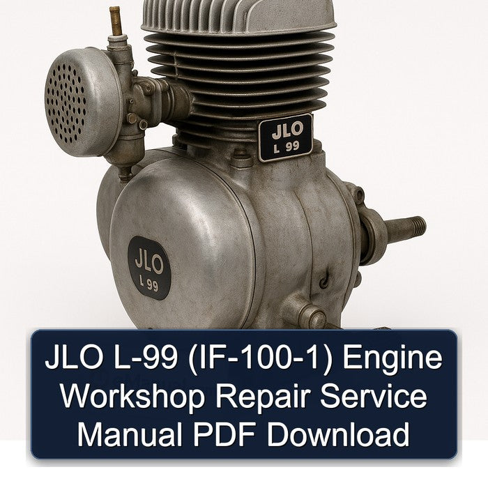 JLO L-99 (IF-100-1) Engine Workshop Repair Service Manual