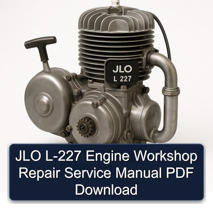 JLO L-227 Engine Workshop Repair Service Manual