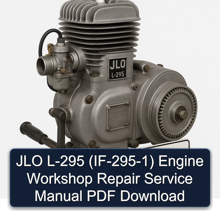 JLO L-295 (IF-295-1) Engine Workshop Repair Service Manual