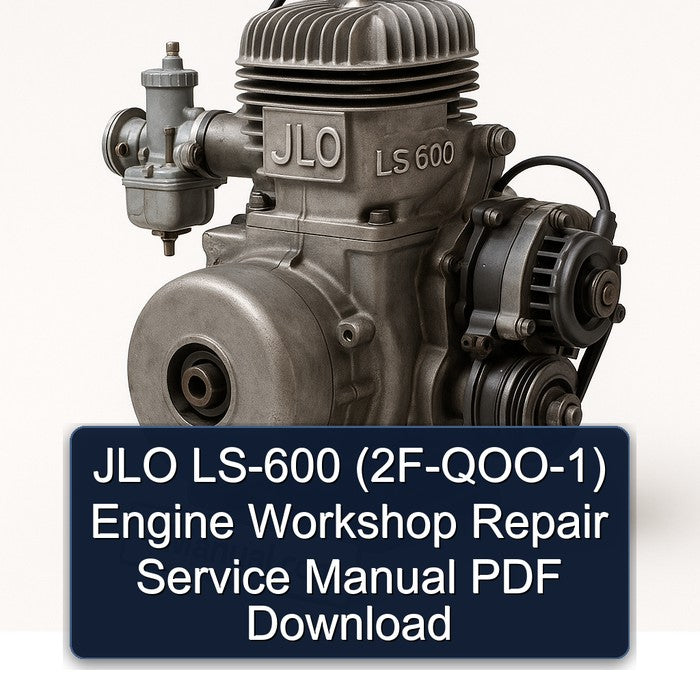 JLO LS-600 (2F-QOO-1) Engine Workshop Repair Service Manual