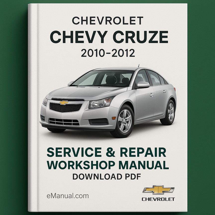 Chevrolet Chevy Cruze 2010-2012 Service Repair Workshop Manual Download PDF