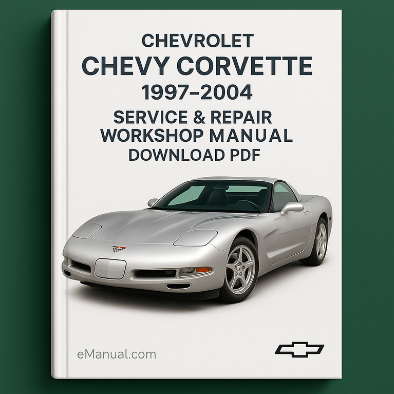 Chevrolet Chevy Corvette 1997-2004 Service Repair Workshop Manual Download PDF