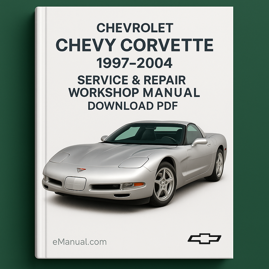 Chevrolet Chevy Corvette 1997-2004 Service Repair Workshop Manual Download PDF