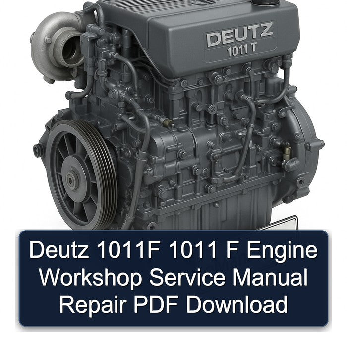 Deutz 1011F 1011 F Engine Workshop Service Manual Repair