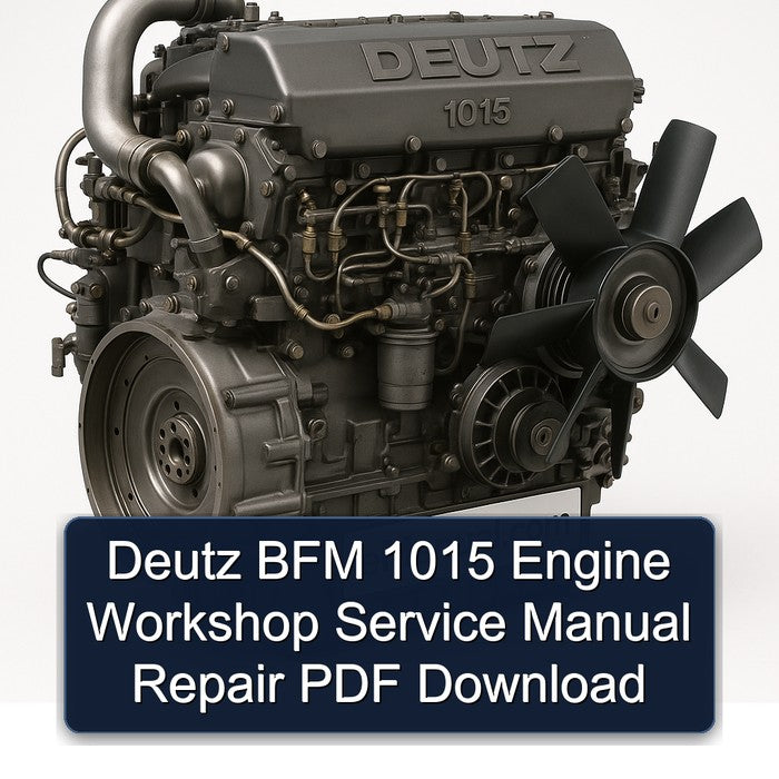 Deutz BFM 1015 Engine Workshop Service Manual Repair
