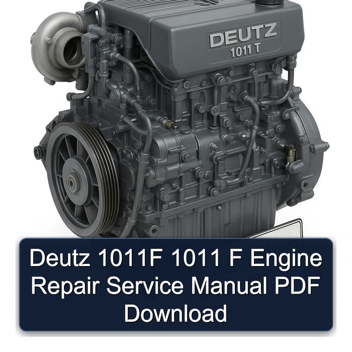 Deutz 1011F 1011 F Engine Repair Service Manual