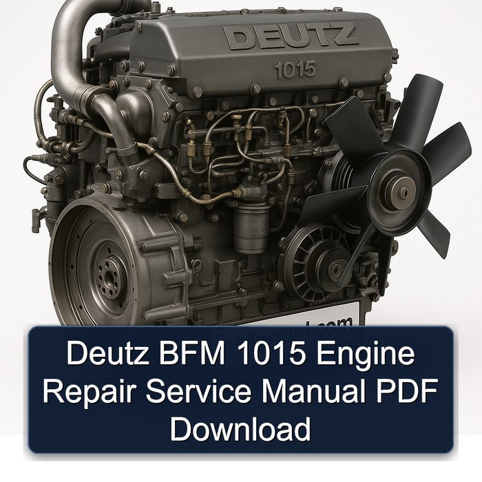 Deutz BFM 1015 Engine Repair Service Manual