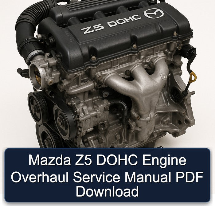 Mazda Z5 DOHC Engine Overhaul Service Manual