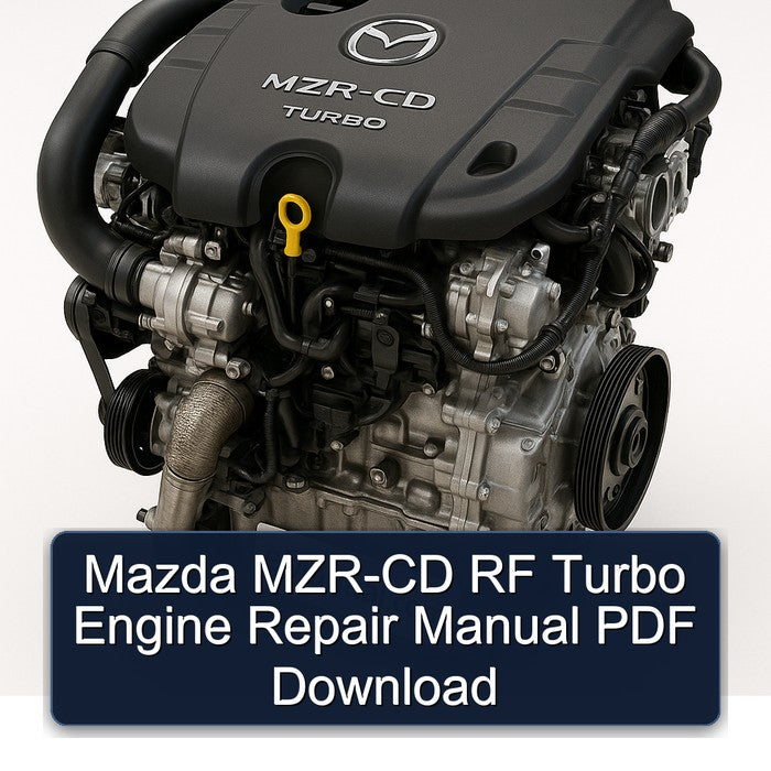 Mazda MZR-CD RF Turbo Engine Repair Manual