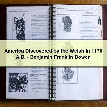 America Discovered by the Welsh in 1170 A.D. - Benjamin Franklin Bowen