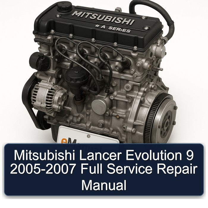 Mitsubishi Lancer Evolution 9 2005-2007 Full Service Repair Manual