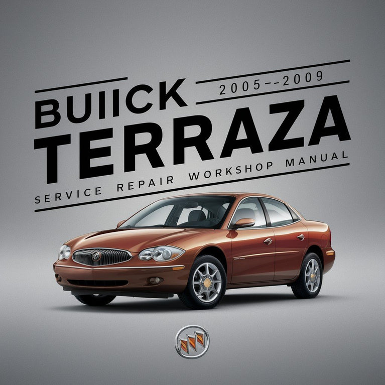 Buick Terraza 2005-2009 Service Repair Workshop Manual Download PDF