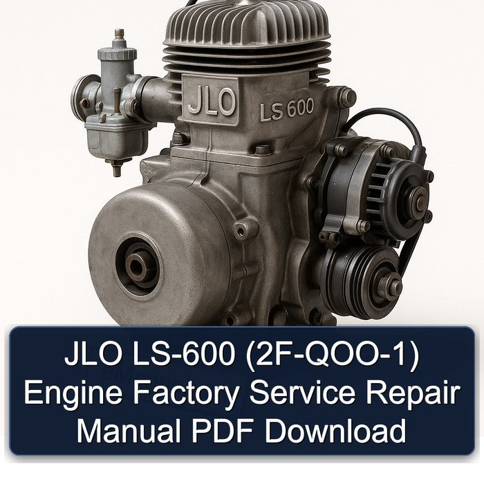 JLO LS-600 (2F-QOO-1) Engine Factory Service Repair Manual