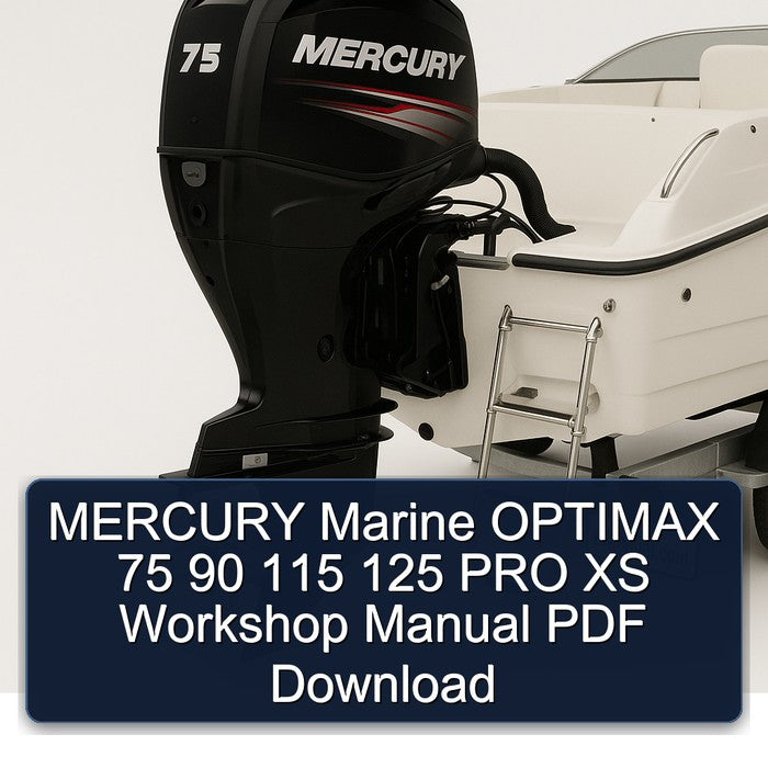 MERCURY Marine OPTIMAX 75 90 115 125 PRO XS Workshop Manual