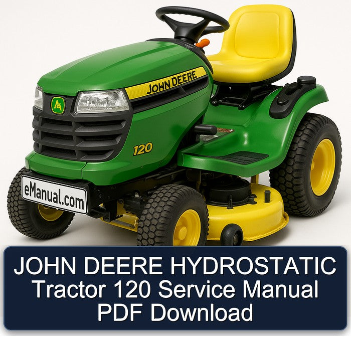 JOHN DEERE HYDROSTATIC Tractor 120 Service Manual