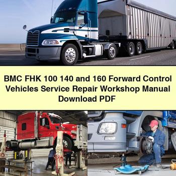 BMC FHK Series 100 140 160 Forward Control Vehicles Service Repair Workshop Manual PDF