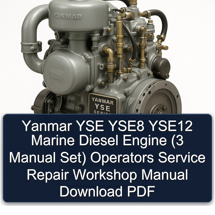 Isuzu Marine Yanmar YSE YSE8 YSE12 Diesel Engine (3 Set) Operators Service Repair Workshop Manual PDF