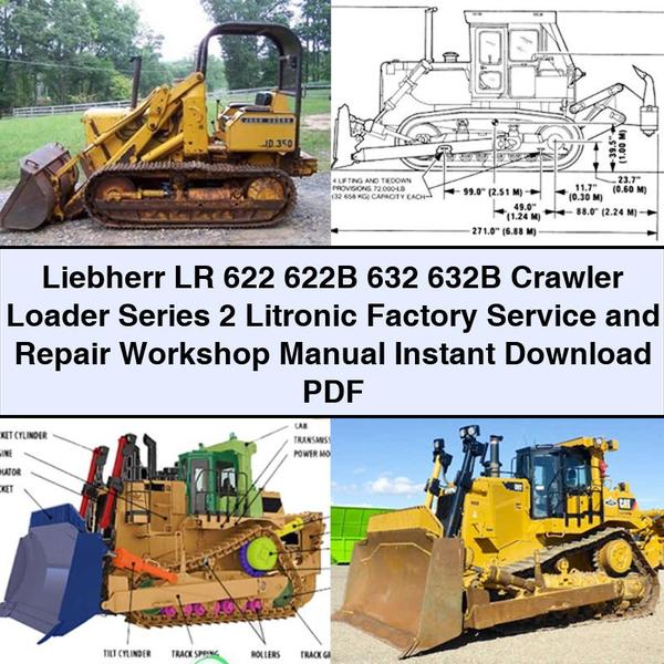 Liebherr LR 622 622B 632 632B Crawler Loader Series 2 Litronic Service Repair Workshop Manual PDF