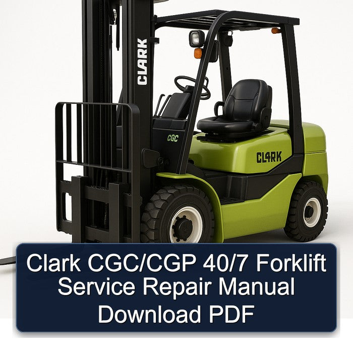 Clark CGC/CGP 40/7 Forklift Service Repair Manual Download PDF