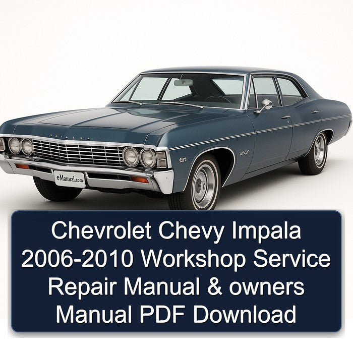 Chevrolet Chevy Impala 2006-2010 Workshop Service Repair Manual & owners Manual