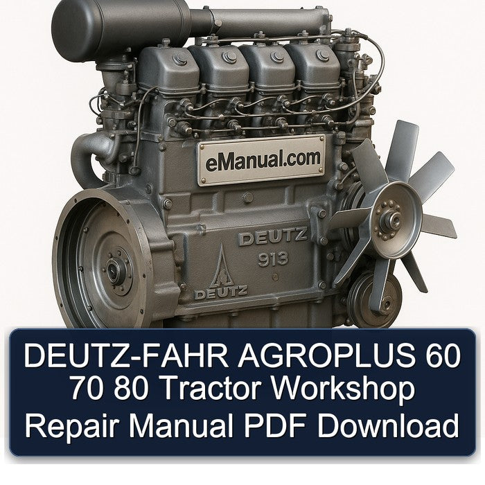 DEUTZ-FAHR AGROPLUS 60 70 80 Tractor Workshop Repair Manual