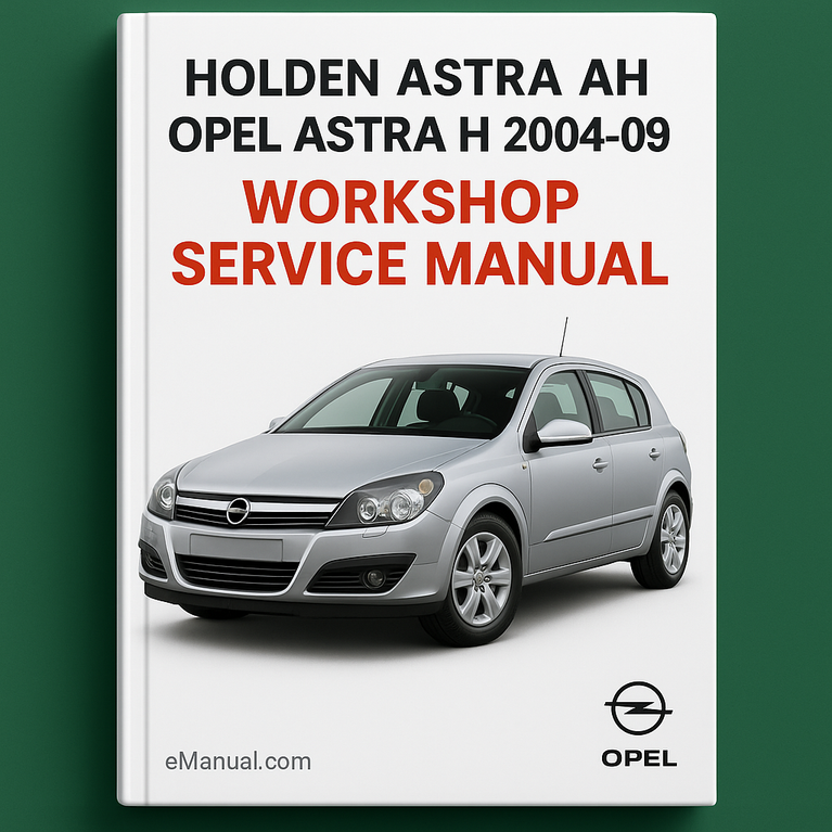 Holden ASTRA AH OPEL ASTRA H 2004-09 Werkstatt-Service-Reparaturhandbuch