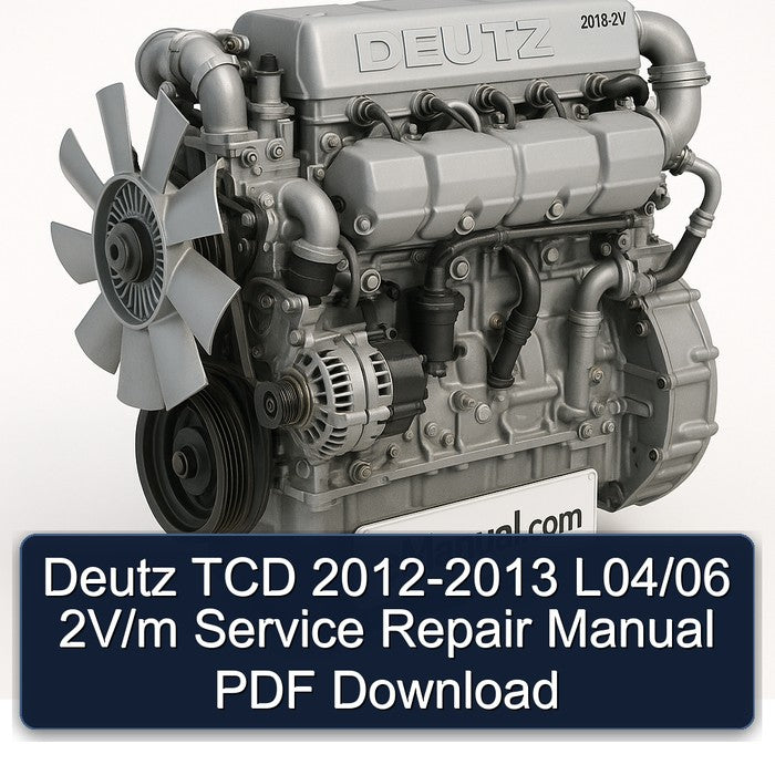 Deutz TCD 2012-2013 L04/06 2V/m Service Repair Manual
