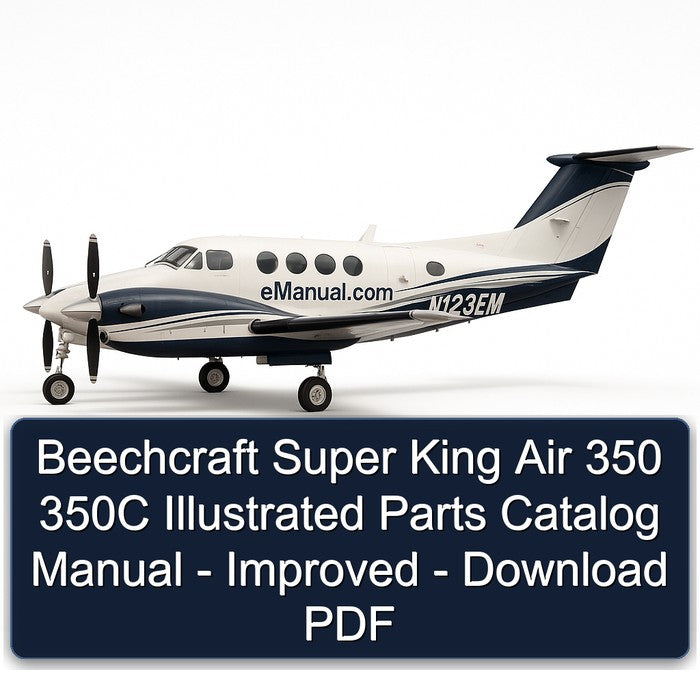 Beechcraft Super King Air 350 350C Illustrated - Improved Parts Catalog PDF