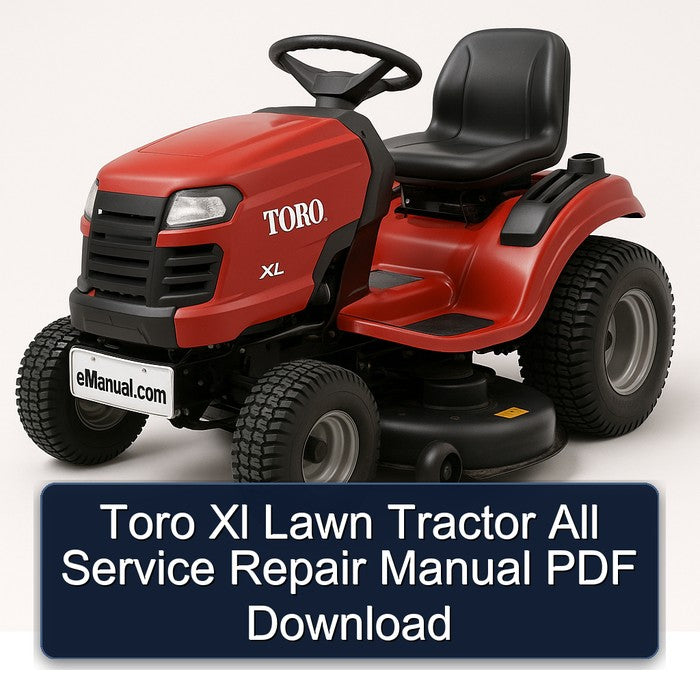 Toro XL Lawn Tractor All Service Repair Workshop Manual PDF