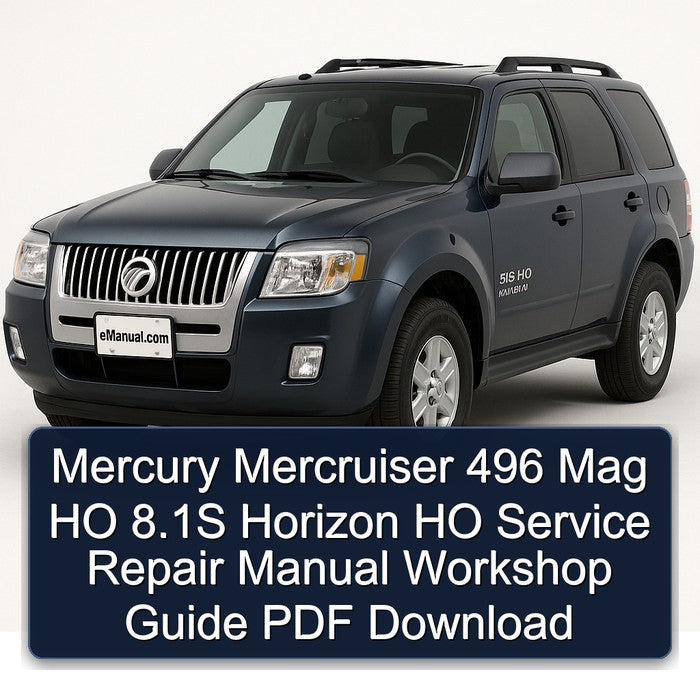 Mercury Mercruiser 496 Mag HO 8.1S Horizon HO Service Repair Manual Workshop Guide