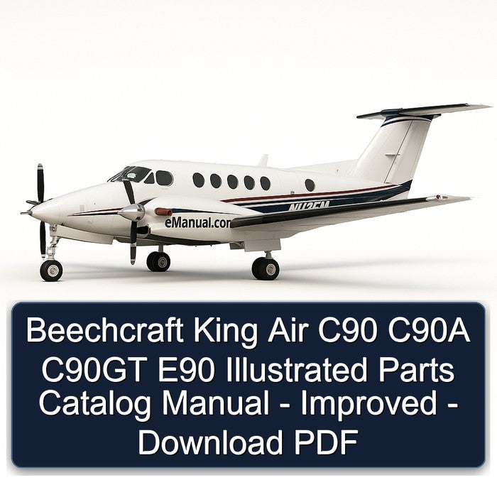 Beechcraft King Air C90 C90A C90GT E90 Illustrated - Improved Parts Catalog PDF