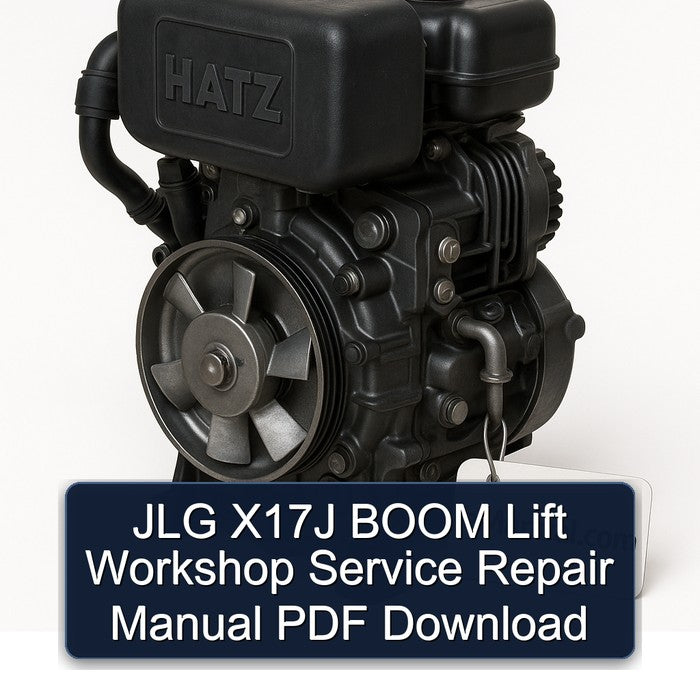 Hatz 1B Series JLG X17J Boom Lift Service Repair Workshop Manual PDF